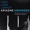Ariadne Unhinged